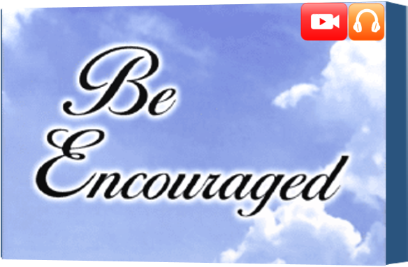 Be Encouraged CLASSIC